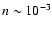 $n \sim 10^{-3}$
