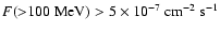 $F({>}100~{\rm MeV}) > 5 \times 10^{-7}~{\rm cm}^{-2} ~{\rm s}^{-1}$