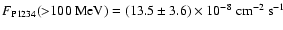 $F_{\rm P1234}({>}100~{\rm MeV}) =(13.5 \pm 3.6) \times 10^{-8}~{\rm
cm}^{-2}~{\rm s}^{-1}$