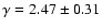 $\gamma=2.47 \pm
0.31$