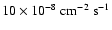 $10 \times 10^{-8}~{\rm cm}^{-2} ~{\rm s}^{-1}$