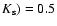 $K_{\rm s})=0.5$