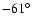 $-61^{\circ}$