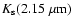 $K_{\rm s} (2.15~\mu {\rm m})$