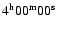 $4^{{\rm h}}00^{{\rm m}}00^{{\rm s}}$
