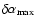 $\delta \alpha_{\rm max} $