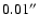 $0.01^{\prime \prime }$