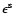 ${\epsilon}^{\rm s}$