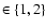$\in\{1,2\}$