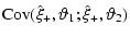 $\displaystyle {\rm Cov}(\hat\xi_+,{\vartheta}_1;\hat\xi_+,{\vartheta}_2)$