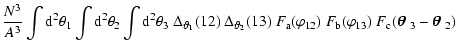 $\displaystyle {N^3\over A^3}\int{\rm d}^2\theta_1\int{\rm d}^2\theta_2\int{\rm ...
...italics \hbox{$\bf\theta$ }}_3-{\textfont1=\bolditalics \hbox{$\bf\theta$ }}_2)$