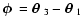 ${\textfont1=\bolditalics \hbox{$\bf\phi$ }}= {\textfont1=\bolditalics \hbox{$\bf\theta$ }}_3-{\textfont1=\bolditalics \hbox{$\bf\theta$ }}_1$