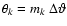 $\theta_k=m_k~\Delta{\vartheta}$