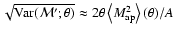 $\sqrt{{\rm Var}(\mathcal M';\theta)}\approx
{2\theta\left\langle M_{\rm ap}^2 \right\rangle(\theta)/ A}$