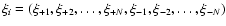 $\xi_i=(\xi_{+1},\xi_{+2},\dots,
\xi_{+N},\xi_{-1},\xi_{-2},\dots,\xi_{-N})$