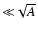 ${\ll}\sqrt{A}$