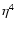 $\eta^4$