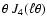 $\theta~J_4(\ell\theta)$