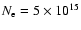 $N_{\rm e}=5\times10^{15}$
