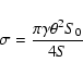 \begin{displaymath}
\sigma = \frac{\pi \gamma \theta^2 S_0}{4S}
\end{displaymath}