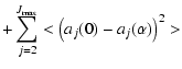 $\displaystyle +\sum_{j=2}^{J_{\rm max}}<\left(a_j(0)-a_j(\alpha)\right)^2>$