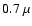 $0.7~\mu$
