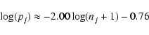 \begin{displaymath}{\rm log}(p_j) \approx -2.00 \log(n_j+1) - 0.76
\end{displaymath}