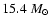 $15.4~M_{\odot}$