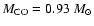 $M_{\rm CO} = 0.93~M_{\odot}$