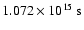 $1.072 \times
10^{15}~{\rm s}$