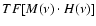 $TF[M(\nu) \cdot H(\nu)]$