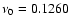$\nu_{0}=0.1260$