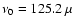$\nu_{0} = 125.2~\mu$