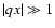 $\vert q x \vert \gg 1$