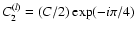 $C_{2}^{(l)}= (C/2) \exp (- i \pi / 4)$