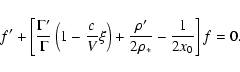 \begin{displaymath}f' + \left[ \frac{\Gamma'}{\Gamma} \left( 1 - \frac{c}{V} \xi...
...
+ \frac{\rho'}{2 \rho_{*}} -
\frac{1}{2x_{0}} \right] f = 0.
\end{displaymath}