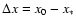 $\Delta x = x_{0}-x_{*}$