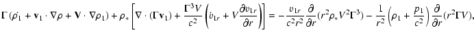 $\displaystyle \Gamma \left( \dot{\rho_{1}} +
{\bf v}_{1} \cdot \nabla \rho + {\...
...{1} + \frac{p_{1}}{c^{2}} \right)
\frac{\partial}{\partial r} (r^{2} \Gamma V),$
