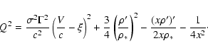 \begin{displaymath}Q^{2} = \frac{\sigma^{2} \Gamma^{2}}{c^{2}} \left( \frac{V}{c...
...{2} -
\frac{(x \rho')'}{2 x \rho_{*}} - \frac{1}{4 x^{2}}\cdot
\end{displaymath}
