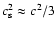 $c_{\rm s}^{2} \approx c^{2}/3 $