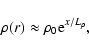 \begin{displaymath}\rho(r) \approx \rho_{0} {\rm e}^{x/L_{\rho}},
\end{displaymath}