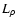 $L_{\rho}$