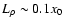 $L_{\rho} \sim 0.1 x_{0}$