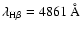 $\lambda_{\rm H\beta} =4861~{\rm\AA}$