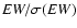 $EW/\sigma (EW)$