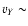 $v_Y\sim$