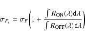 \begin{displaymath}%
{\sigma_{F_{\rm c}} = \sigma_{F}\bigg(1+{\frac{\int R_{{\rm...
...d}\lambda}{\int R_{{\rm OFF}}(\lambda){\rm d}\lambda}}\bigg) }
\end{displaymath}