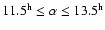 $\rm 11.5^h \le \alpha \le 13.5^h$