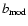 $b_{{\rm mod}}$