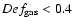 $Def_{{\rm gas}}<0.4$
